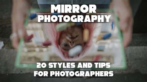 Mirror Photography: 20 Styles And Tips