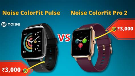 Noise Colorfit Pulse Vs Noise Colorfit Pro Comparison L Noise Smart