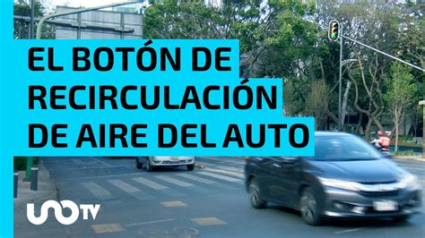 Para qué sirve el botón de recirculación de aire del auto y cuándo