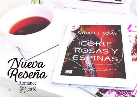 Mi Reseña ‘una Corte De Rosas Y Espinas De Sarah J Maas