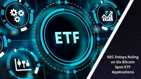 SEC Delays Ruling On Six Bitcoin Spot ETF Applications CoinCodeCap