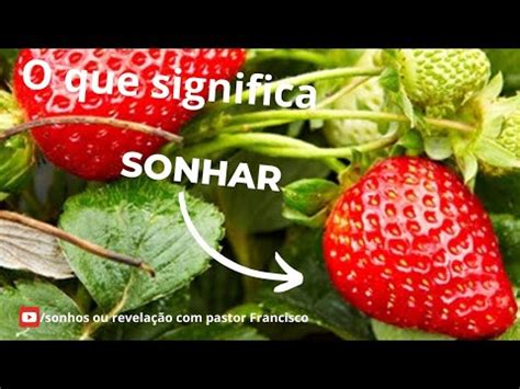O Que Significa Sonhar Com Morango - o que significa sonhar com morango 🍓. - YouTube