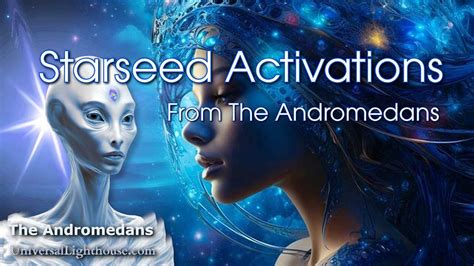 Starseed Activations From The Andromedans