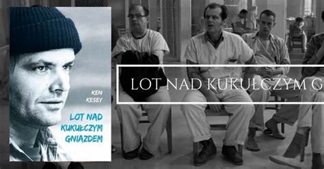 Lot nad kukułczym gniazdem Ken Kesey Pokulturzony