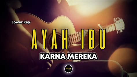 Ayah Ibu Karnamereka Karaoke Lirik Lower Key Youtube