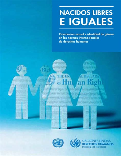 Nacidos Libres E Iguales Orientación Sexual E Identidad De Género En Las Normas Internacionales