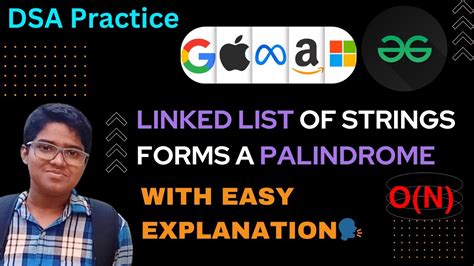 Linked List Of Strings Forms A Palindrome GFG POTD 1July Gfg Potd