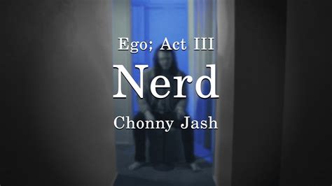 Chonny Jash Ego Act Iii Nerd Youtube Music