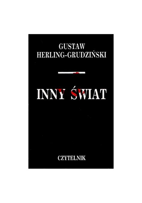 Inny świat Zapiski sowieckie Gustaw Herling Grudziński