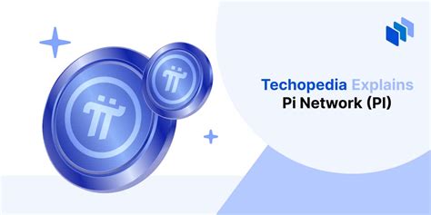 What Is Pi Network Definition Future And Pi Coin Pi Techopedia