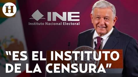 AMLO acusa al INE de ser como la Santa Inquisición por censurar sus