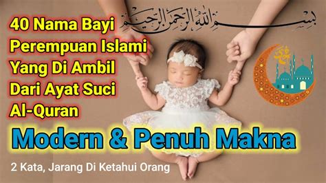 40 Nama Bayi Perempuan Islami Modern Yang Di Ambil Dari Ayat Suci Al