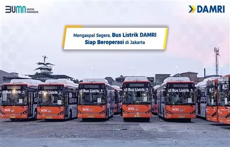 Bus Listrik Siap Beroperasi Damri Dukung Layanan Aglomerasi