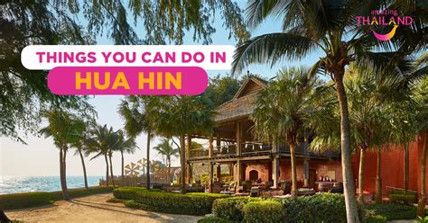 Things To Do In Hua Hin Hua Hin Holiday