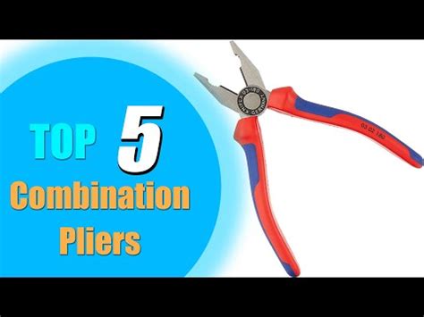 Top Best Combination Pliers In Usa And Canada Tools For Wire