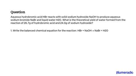 Solved Aqueous Hydrobromic Acid Hbr Reacts With Solid Sodium Hydroxide