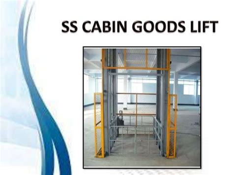 Ss Cabin Goods Lift Chennai Tamil Nadu Andhra Kerala Karnataka