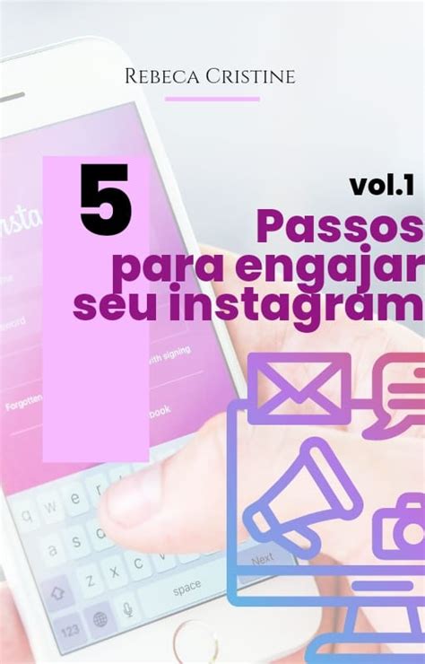 5 PASSOS PARA ENGAJAR SEU INSTAGRAM APRENDENDO O BÁSICO Rebeca