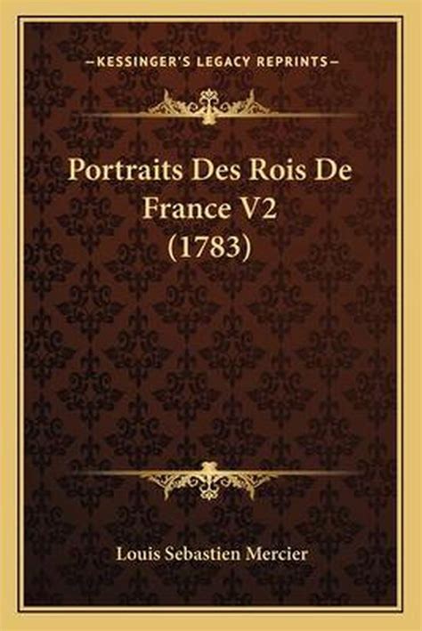 Portraits Des Rois De France V Louis S Bastien Mercier