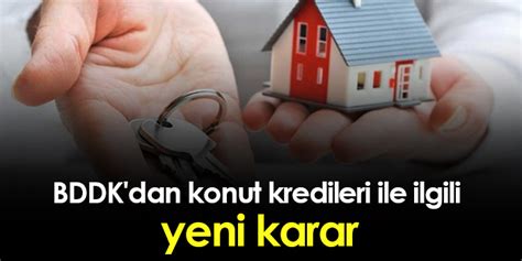 Bddk Dan Konut Kredileri Ile Ilgili Yeni Karar Trabzon Haber Haber