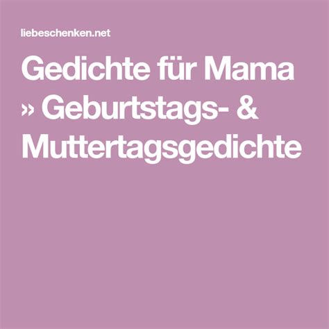 Gedichte für Mama Geburtstags Muttertagsgedichte Lovely Quote