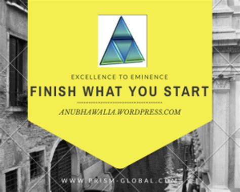 Finish What You Start Finish What You Start