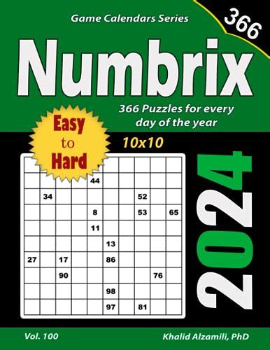 2024 Numbrix: 366 Easy to Hard (10x10) Puzzles for Every Day of the ...