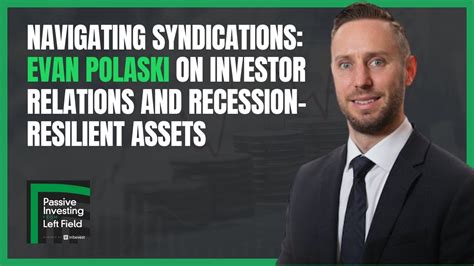 Navigating Syndications Evan Polaski On Investor Relations And