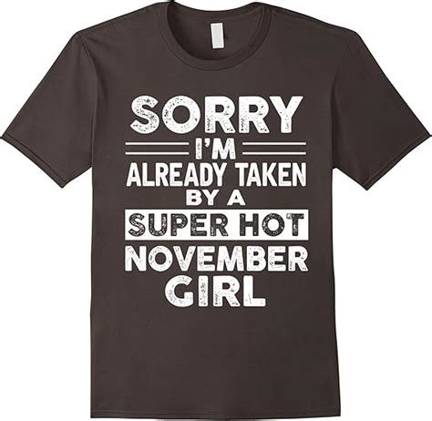 Sorry Im Already Taken By A Super Hot November Girl T