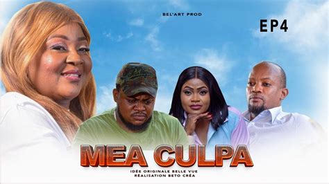 Mea Culpa Episode Nouveau Film Congolais Bel Art Prod Septembre