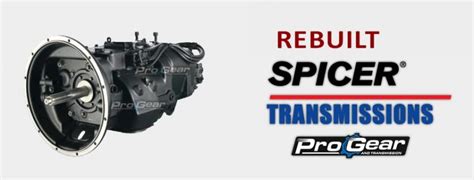 Rebuilt Spicer Transmissions And Spicer Auxiliary Transmissions In Stock