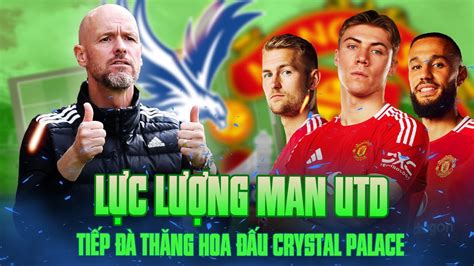 Tin N Ng Man Utd Binh H Ng T Ng M Nh U Crystal Palace Hojlund T I