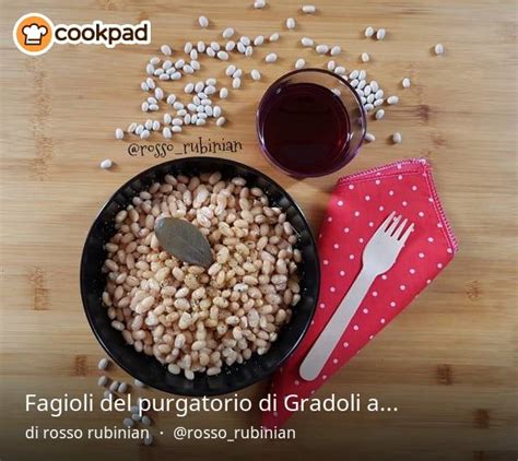 Ricetta Fagioli Del Purgatorio Di Gradoli A Insalata Di Rosso Rubinian