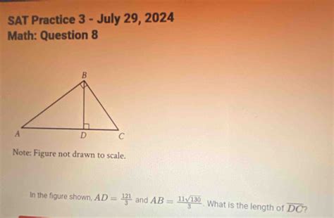 Solved SAT Practice 3 July 29 2024 Math Question 8 Note Figure