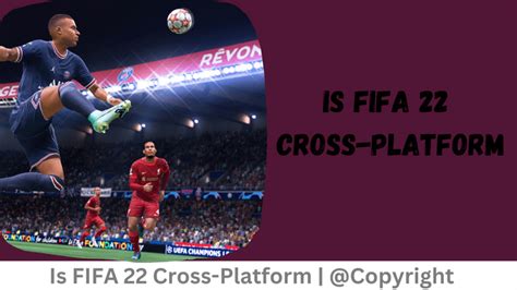 Is Fifa 22 Cross Platform