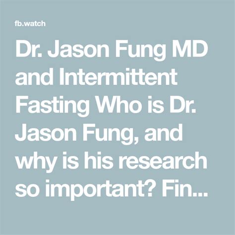 Dr Jason Fung MD And Intermittent Fasting Who Is Dr Jason Fung And