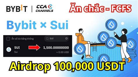 N Ch C L M G P Airdrop Sui X Bybit Chia Th Ng Usdt