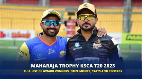 Maharaja Trophy Ksca T20 2023 Full List Of Award Winners Prize Money