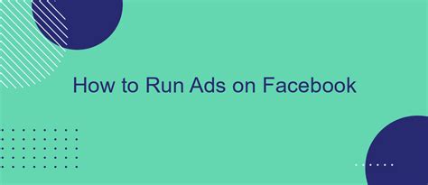 How To Run Ads On Facebook Savemyleads