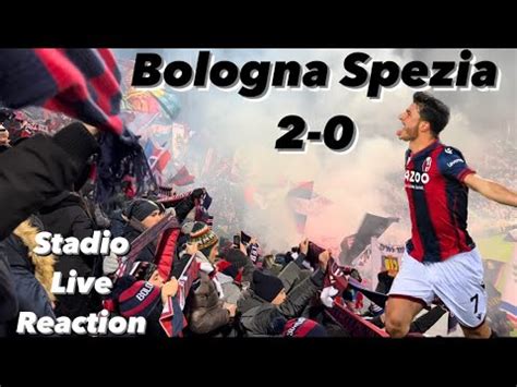 Bologna Spezia 2 0 Stadio Live Reaction Orsolini Sotto La Curva