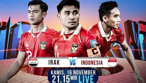 Nantikan Aksi Garuda! Cek Link Live Streaming Timnas Indonesia Vs Irak ...