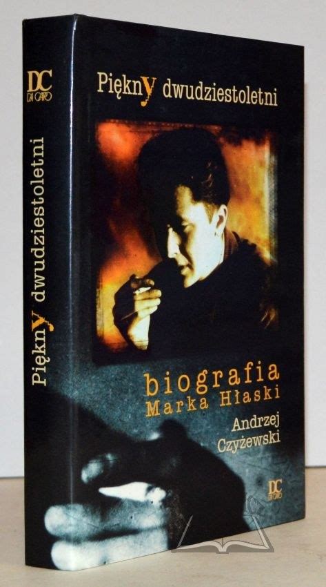 Czy Ewski Andrzej Pi Kny Dwudziestoletni Biografia Marka H Aski