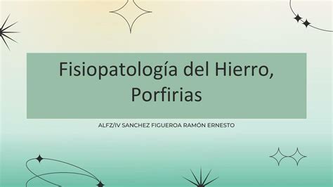 Fisiopatolog A Del Hierro Y Porfirias S Nchez Figueroa Udocz