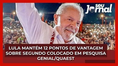 Lula mantém 12 pontos de vantagem sobre segundo colocado em pesquisa