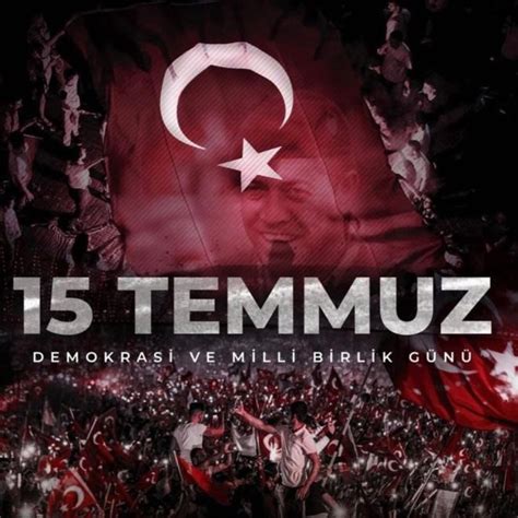 Temmuz Mesajlari Resimli Ve Anlaml Demokrasi Ve Milli Birlik