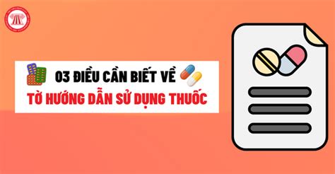 03 điều Cần Biết Về Tờ Hướng Dẫn Sử Dụng Thuốc