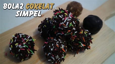 Resep Cemilan Paling Mudah Bola Bola Coklat Simple Youtube