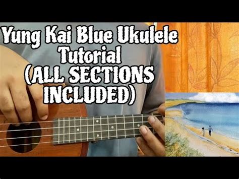 Yung Kai Blue Ukulele Tutorial With Chords Full Lesson With Tabs