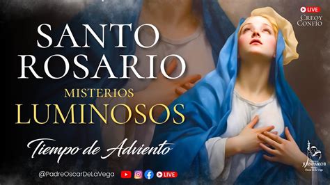 SANTO ROSARIO MEDITADO MISTERIOS LLUMINOSOS L PadreOscardelaVega