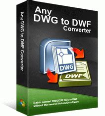 DWG To DWF Converter Convert DWG To DWF And DXF To DWF